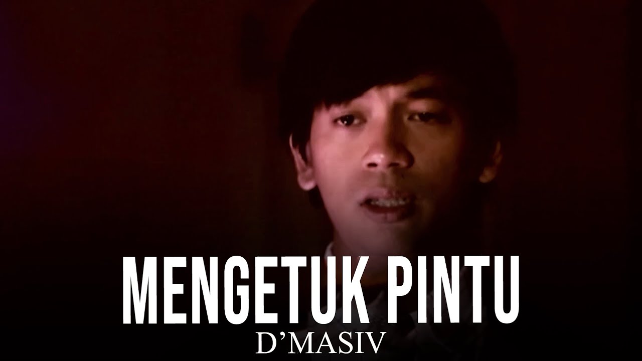 D'MASIV - Mengetuk Pintu
