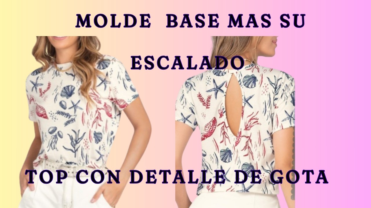 Como hacer el molde del top con gota en la espalda más  su escalado 