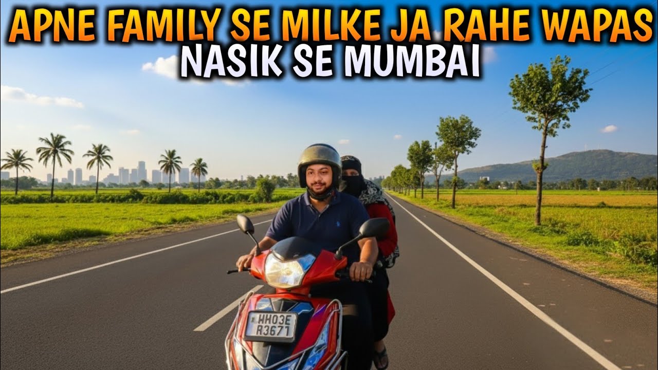 Apne Family Se Milke Dil Khush Ho Gaya | Nashik To Mumbai By Road | Md Ashfak Vlog