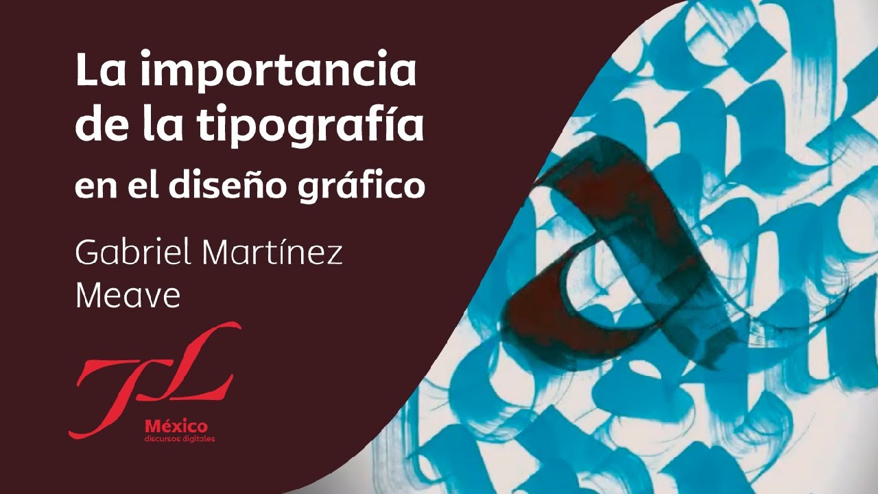 La importancia de la tipografía en el diseño gráfico - Gabriel Martínez Meave