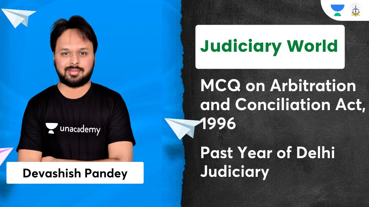 MCQ on Arbitration and Conciliation Act, 1996 | Past Year of Delhi Judiciary Exams