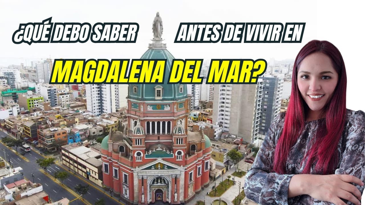 ¿Qué debo saber antes de vivir en Magdalena del Mar?