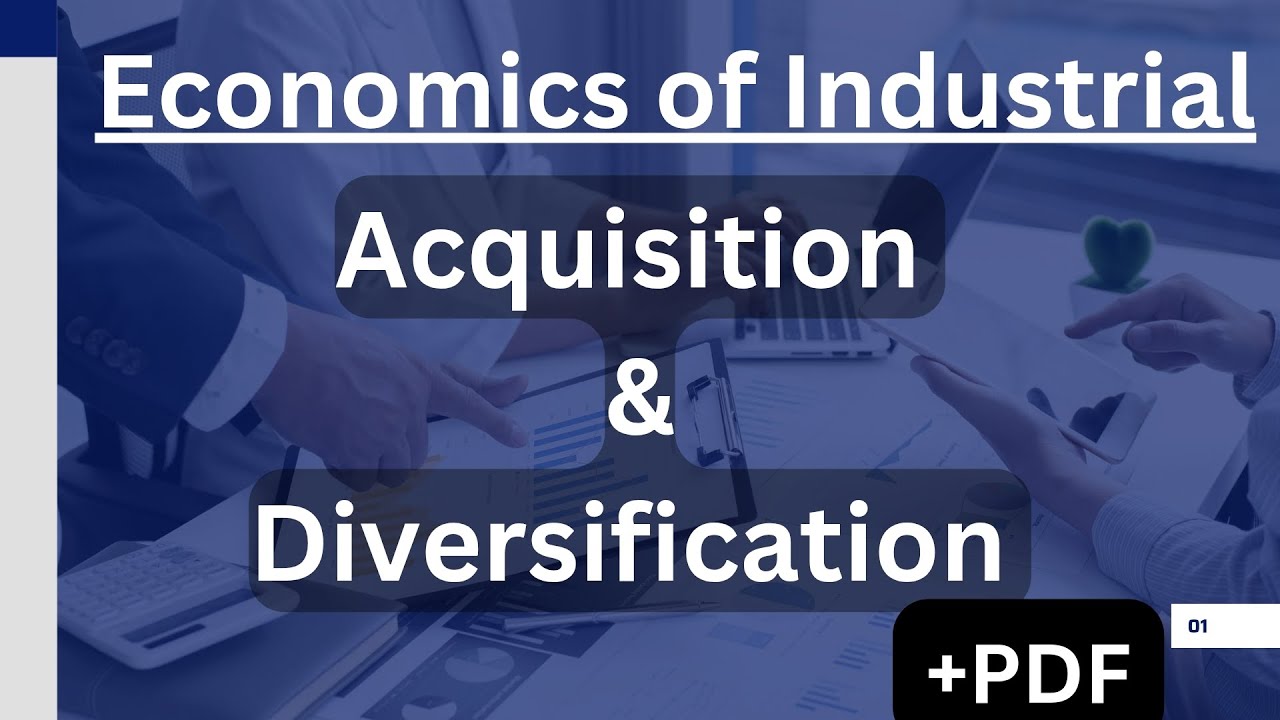 Economics of Industrial Acquisition & Diversification | Industrial Economics | Free PDF#netjrf#exam
