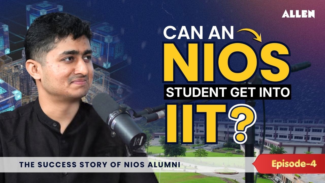 Истории успеха выпускников NIOS | От NIOS до IIT | Эпизод 4 | Гоутам Дентаже | ALLEN