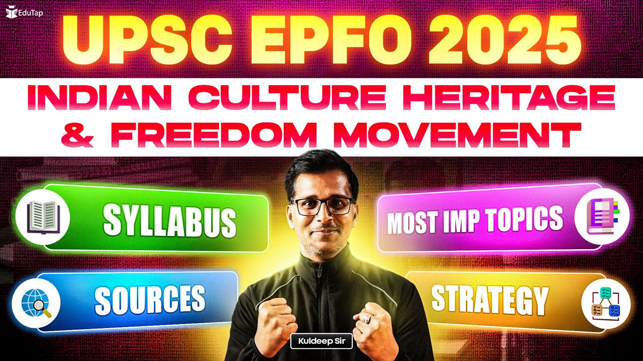 UPSC EPFO 2025 History Preparation | How to Prepare EPFO Indian Culture, Heritage & Freedom Struggle