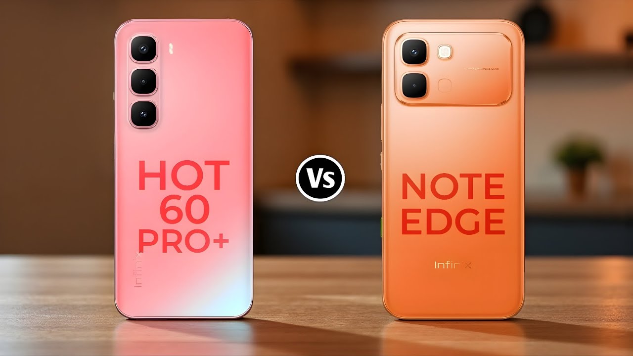 Infinix Hot 60 Pro+ Vs Infinix Note Edge