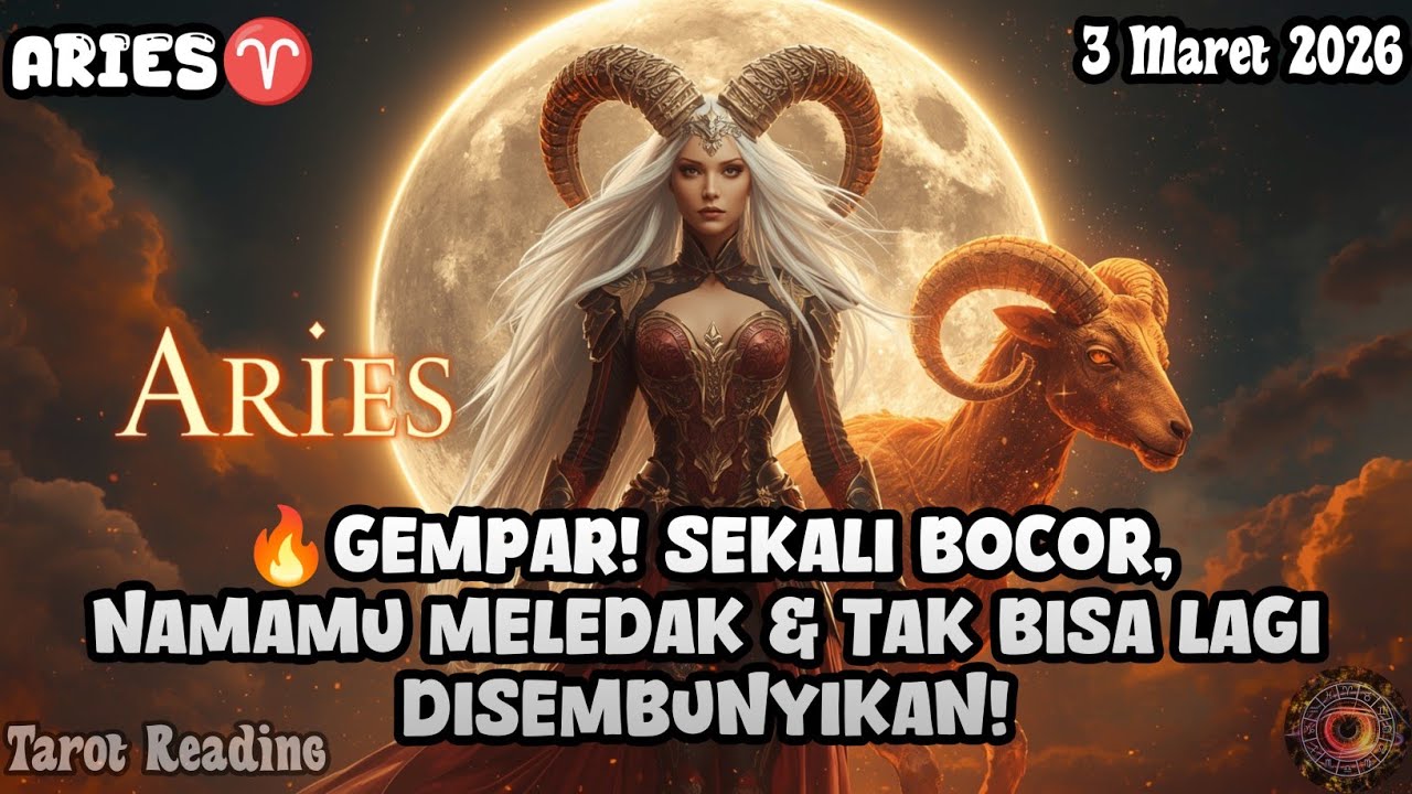 Aries♈ GEMPAR! Sekali Bocor, Namamu Meledak & Tak Bisa Lagi Disembunyikan Hari Ini - Mata Zodiak