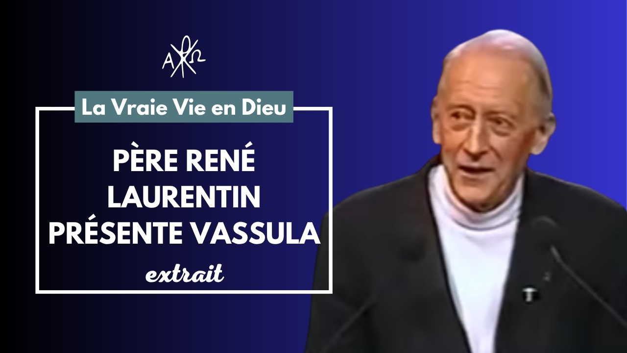 Vassula par le p&egrave;re Ren&eacute; Laurentin