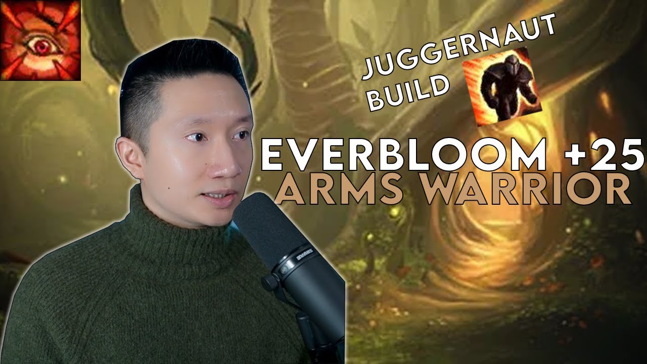 Everbloom +25 - Arms Warrior | Dragonflight Season 3, Week 2