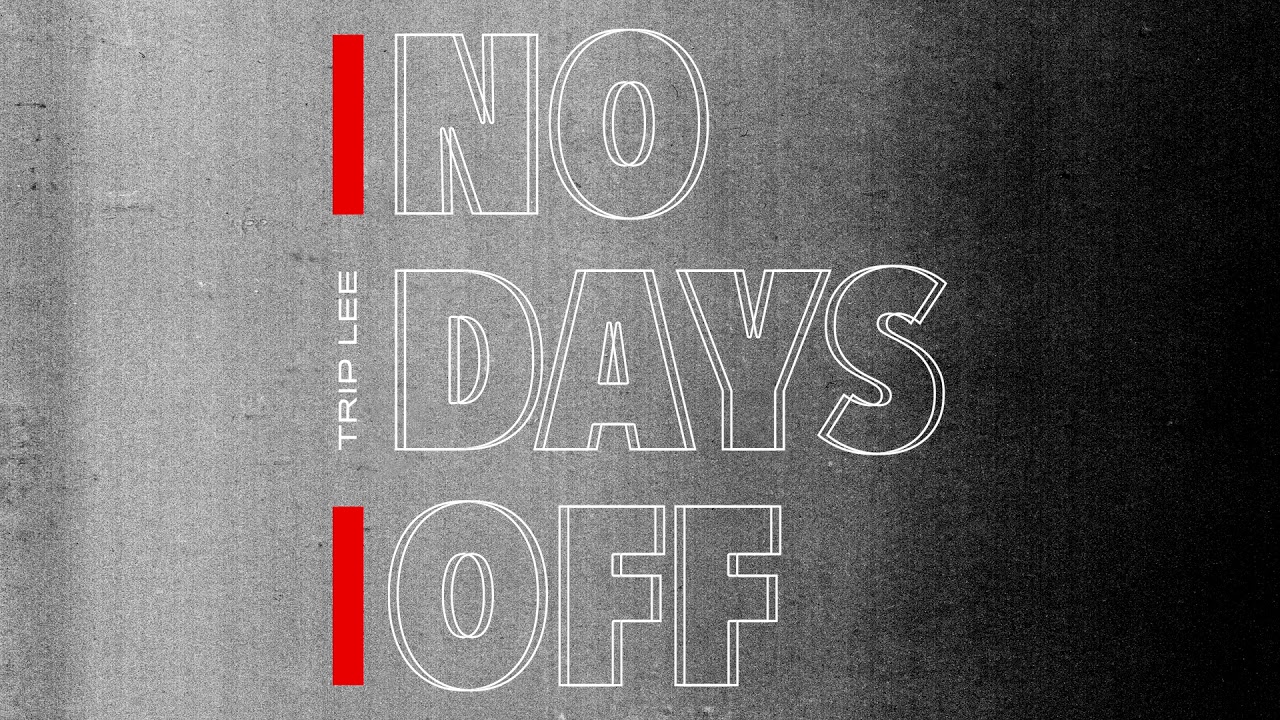 Trip Lee - No Days Off