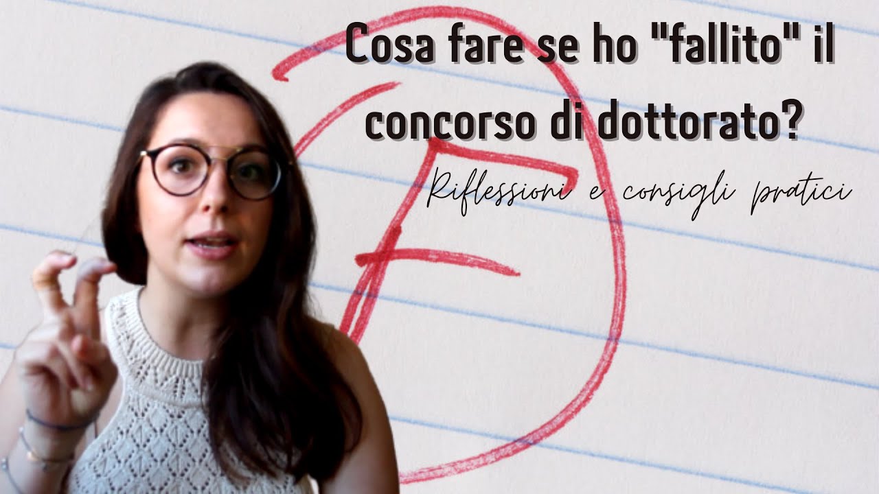 NON HO PASSATO IL CONCORSO del DOTTORATO| CONSIGLI pratici e RIFLESSIONI