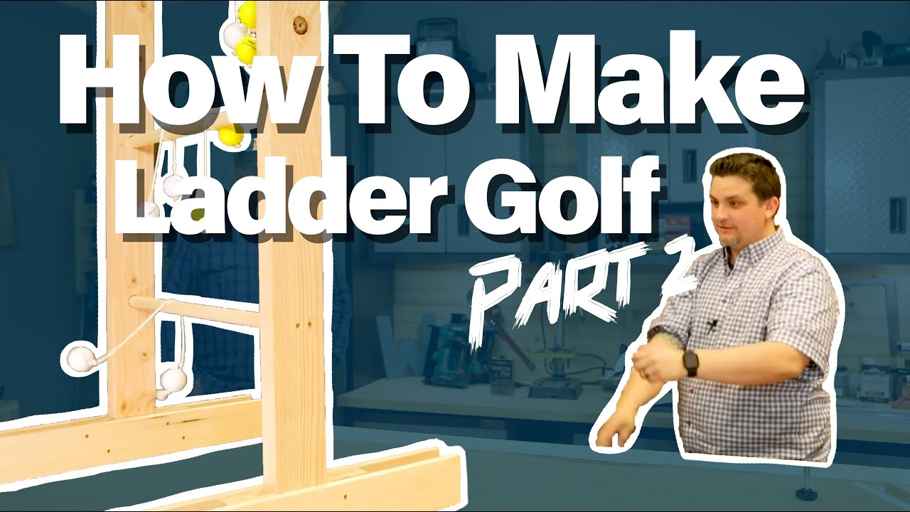 DIY - Collapsible Ladder Golf  [Part 2/2]