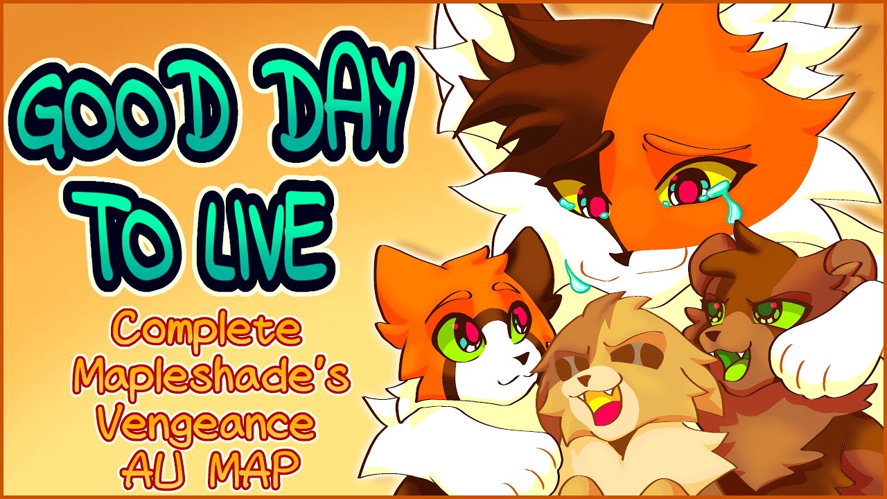 ☀-Good Day To Live-🌻Complete Mapleshade Vengeance AU map