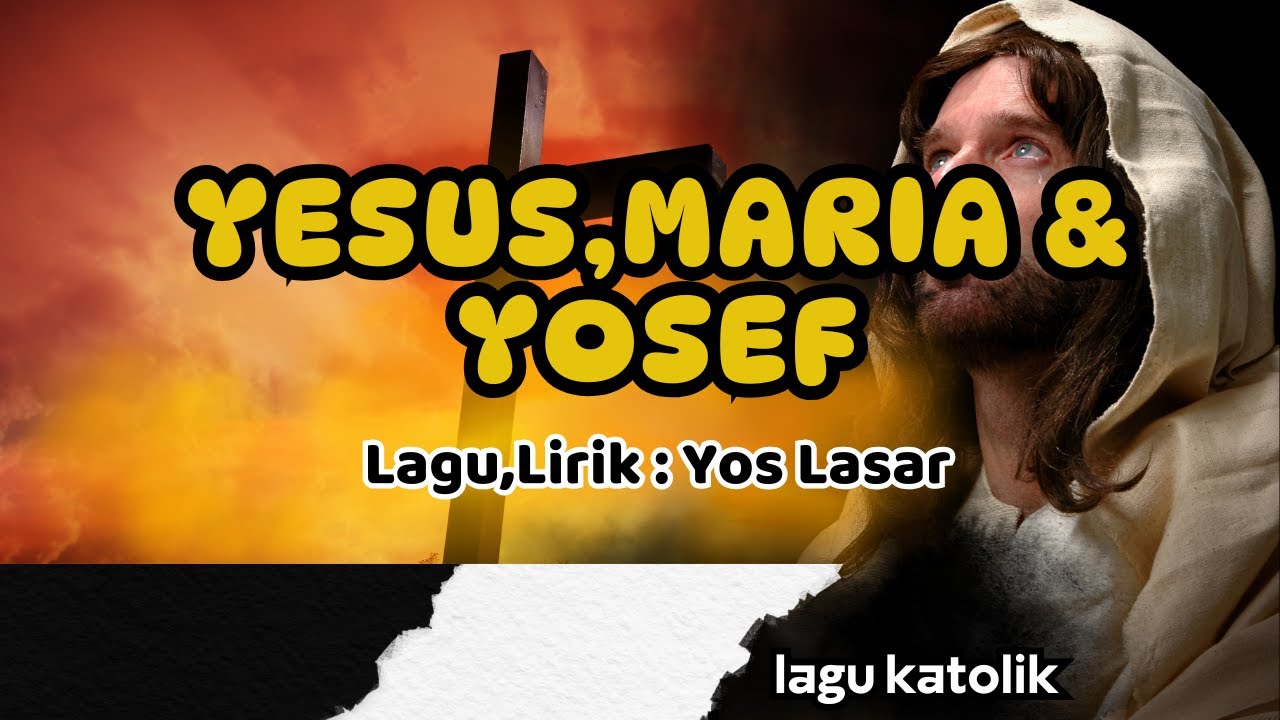 YESUS MARIA DAN YOSEF || LAGU NATAL || Lirik : Yos Lasar