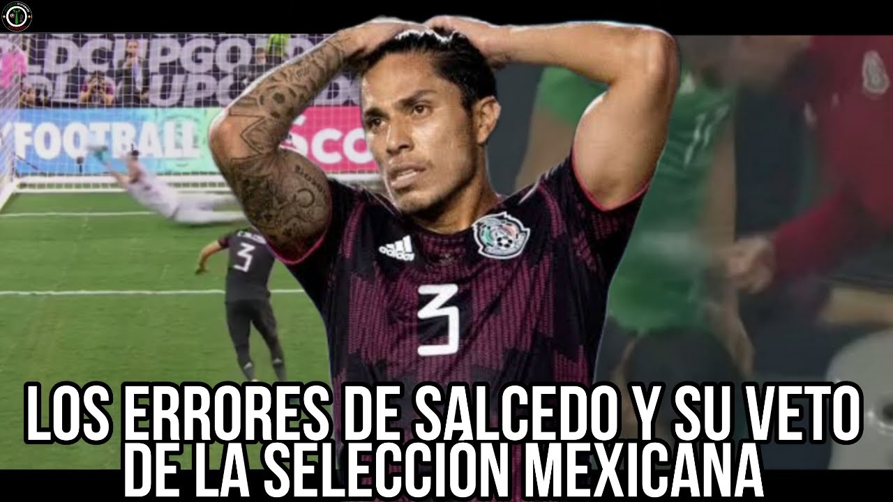 👀POR ESTO VETARON A CARLOS SALCEDO DE LA SELECCION MEXICANA 🇲🇽