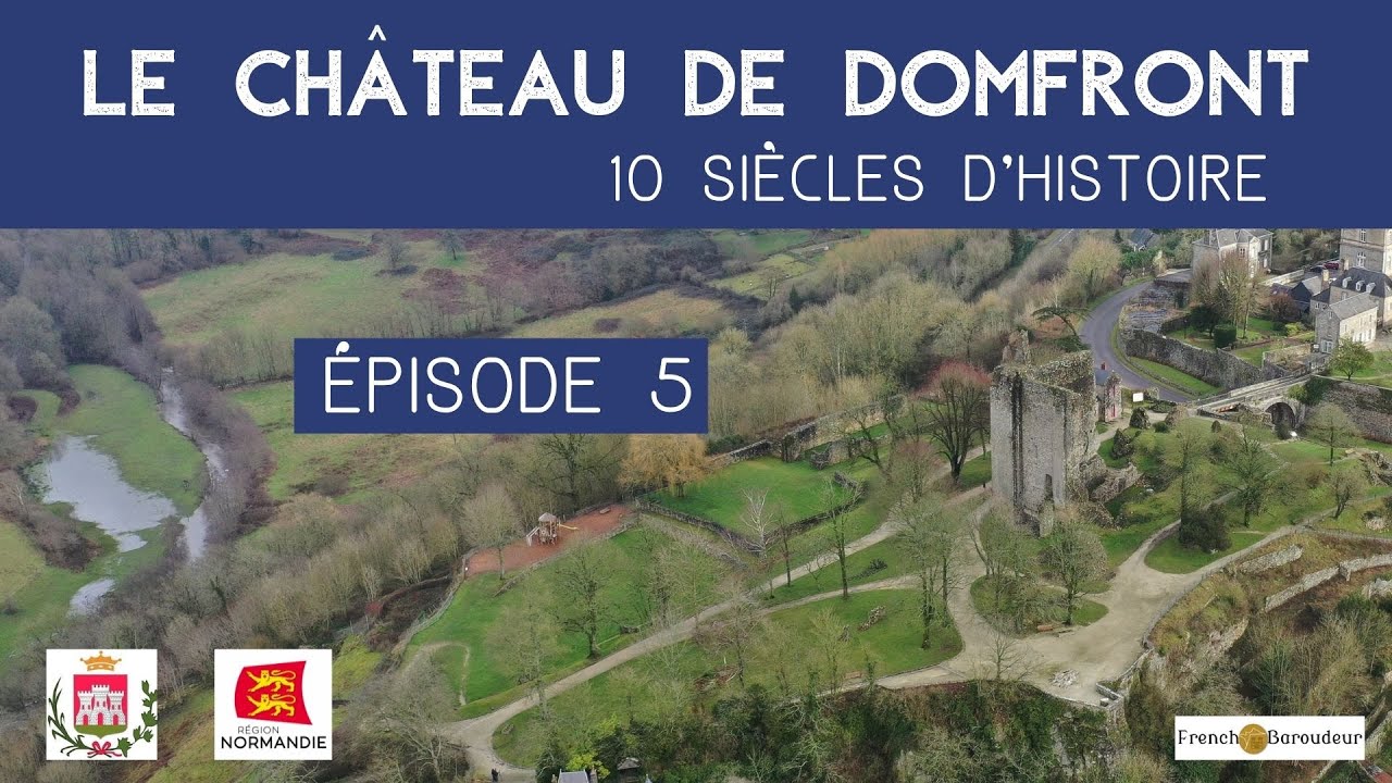 Histoire du Château de Domfront. Épisode 5/8 : La Seigneurie des Comtes d'Artois (vers 1300)