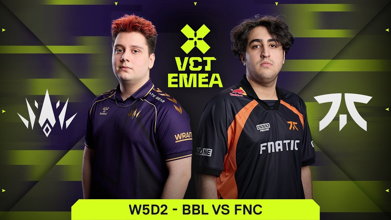 BBL vs FNC - VCT EMEA 2026 Stage 1 - W5D2 - MAP 2