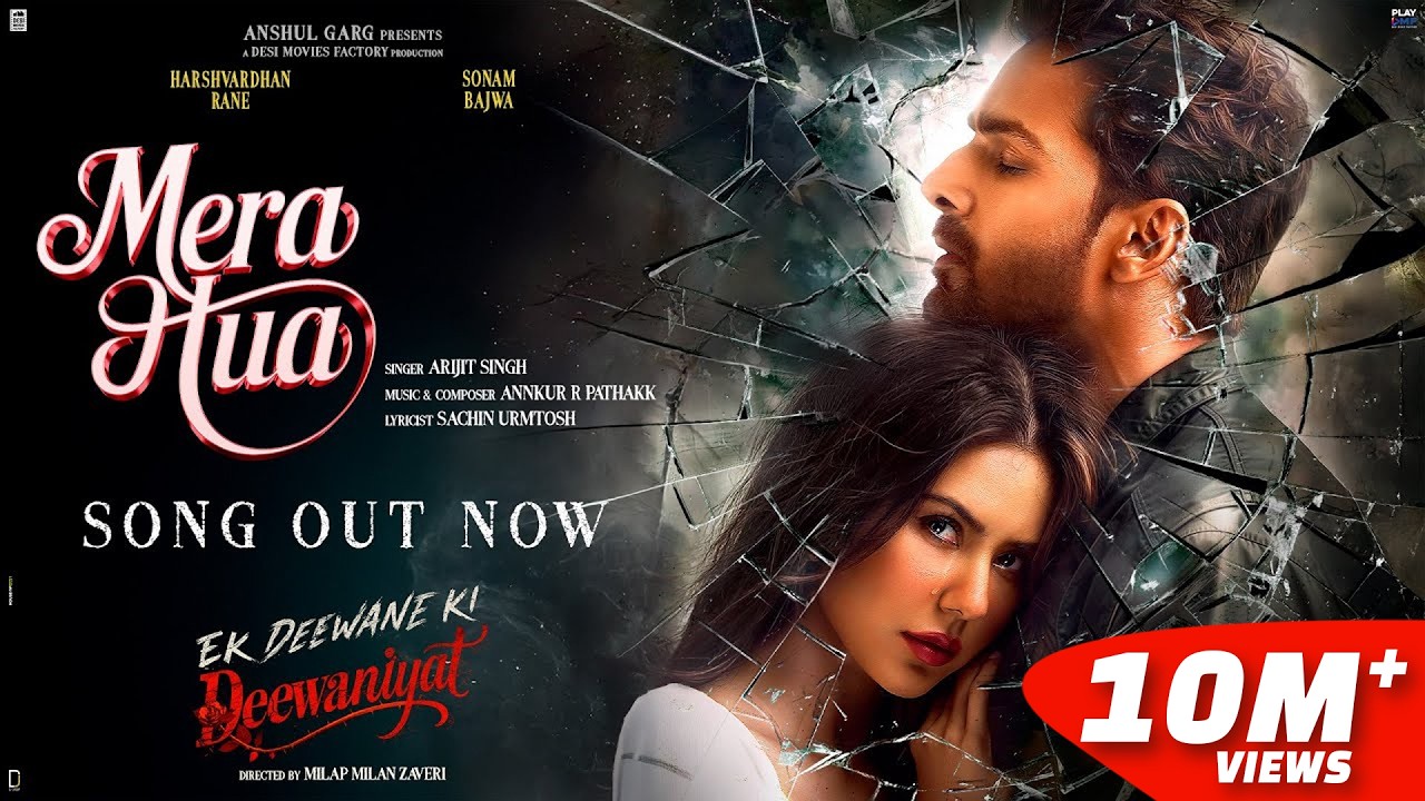 MERA HUA (ARIJIT SINGH)- Ek Deewane Ki Deewaniyat | Harshvardhan Rane & Sonam Bajwa| Annkur | Sachin