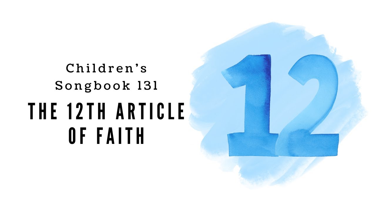 The Twelfth Article of Faith | LDS Primary Song Sing Along
