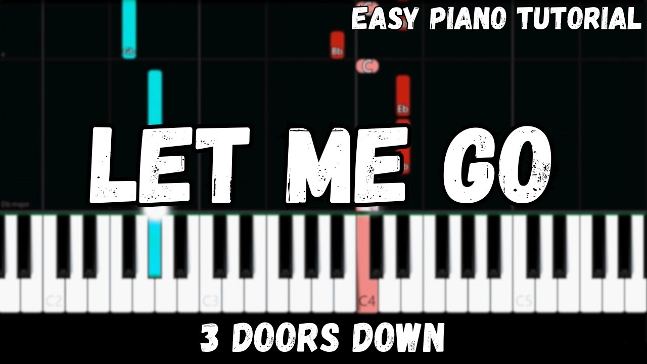 3 Doors Down - Let Me Go (Easy Piano Tutorial)