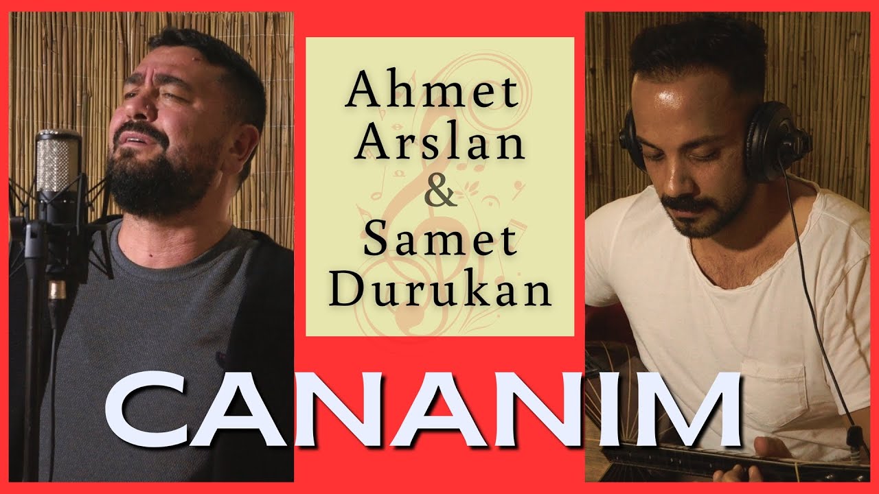 AHMET ARSLAN & SAMET DURUKAN - CANANIM [BoRPRoD&uuml;KSiYoN]