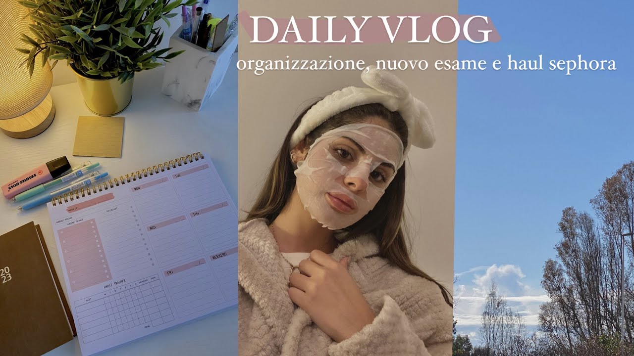DAILY VLOG: planning, nuovo esame e haul sephora✨