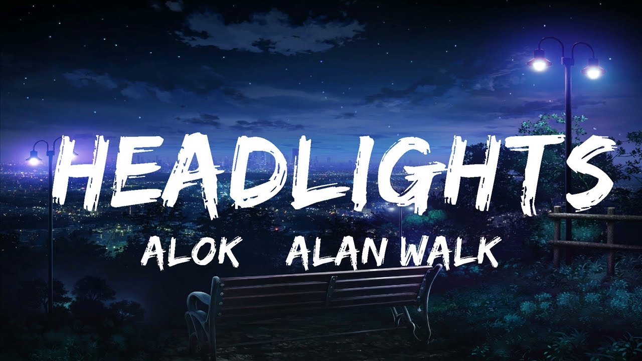 Alok & Alan Walker - Headlights (Lyrics) feat. KIDDO  | 30mins Chill Music