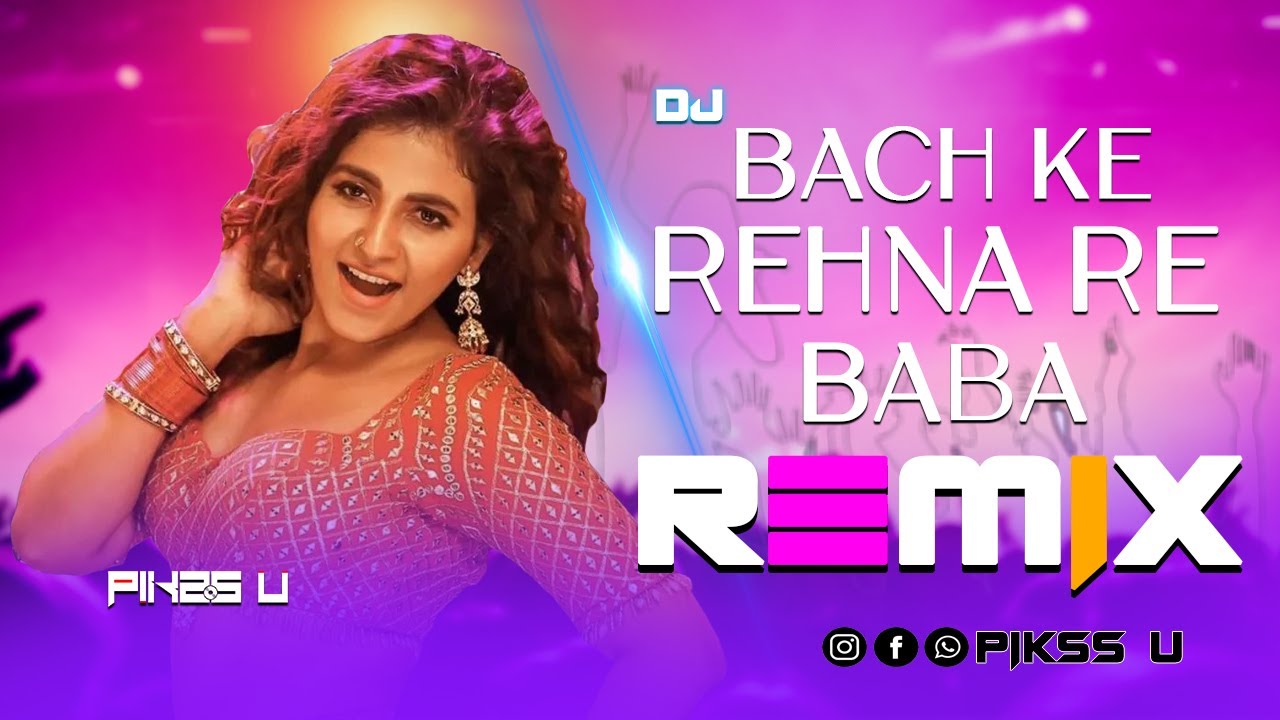 Bachke Rehna Re Baba - Dj l Trance Mix l Pikss U l HollyBolly Mix 2024 l New Year Dj Song l @PikssU