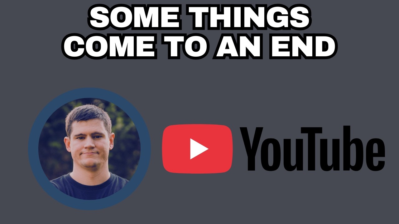 A Channel Update. Endings and Beginnings.
