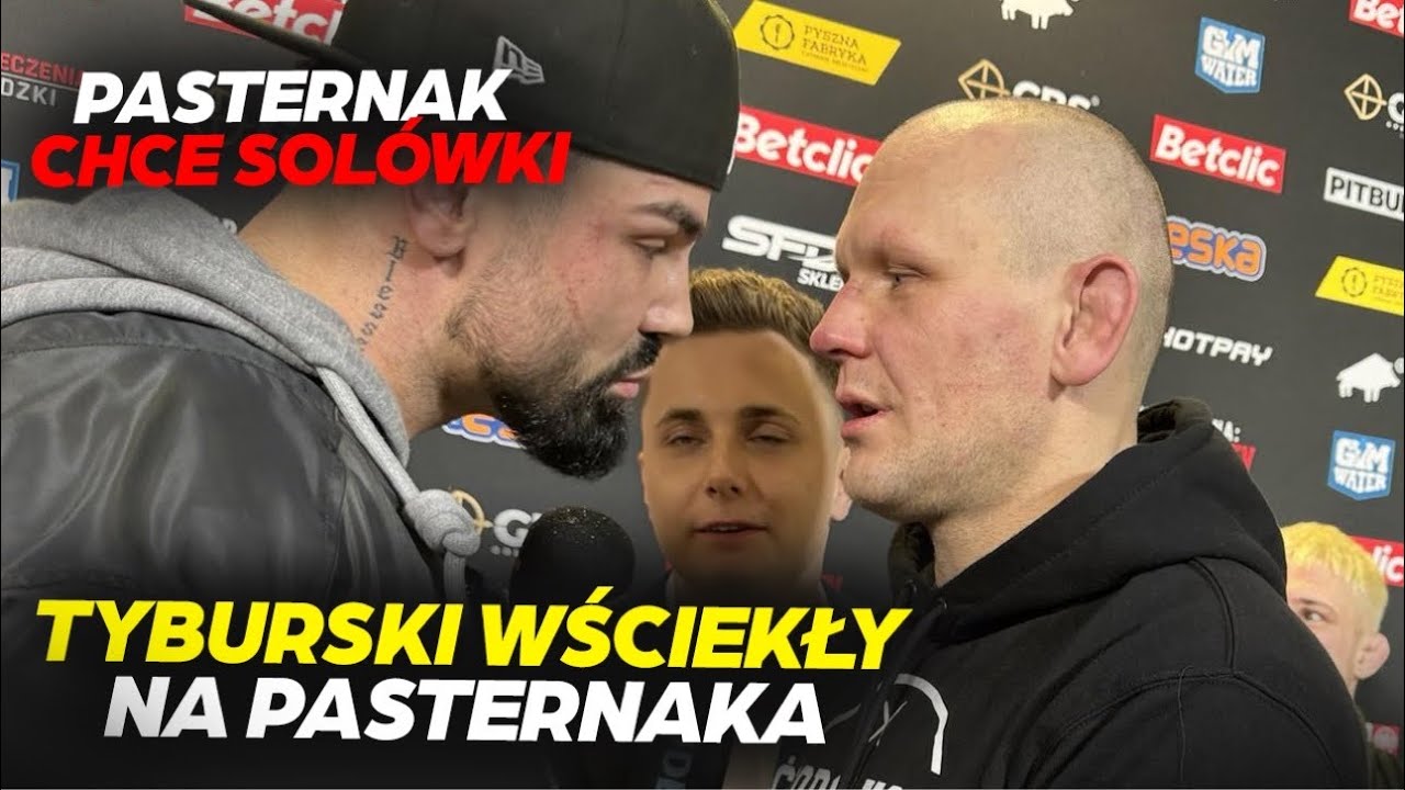 TYBURSKI WPADŁ W W ZŁOŚĆ! DOSZŁO DO KONFRONTACJI Z PASTERNAKIEM! MOŻEMY BIĆ SIĘ TUTAJ!