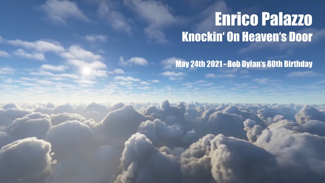 ENRICO PALAZZO - KNOCKIN' ON HEAVEN'S DOOR (Bob Dylan Cover)