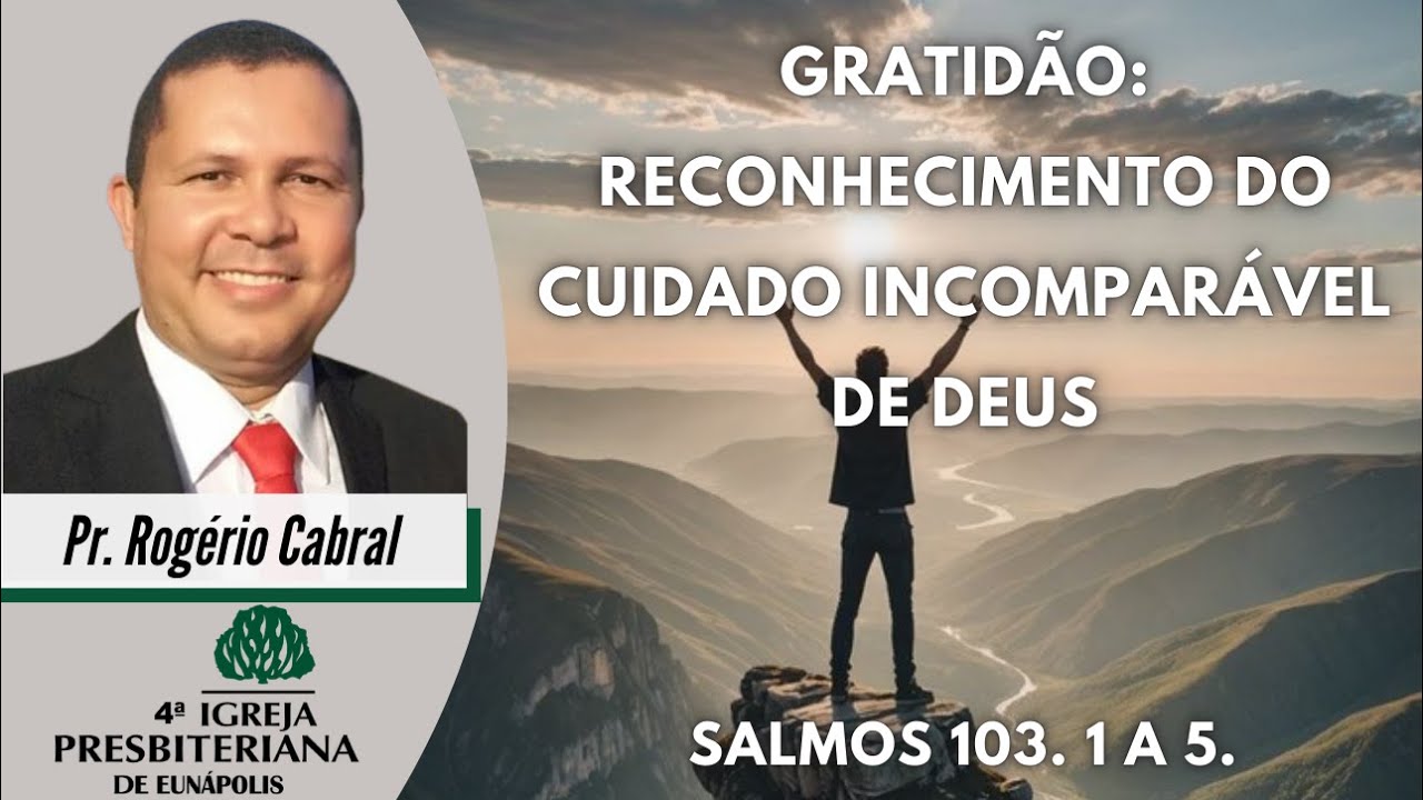 CULTO DE SANTA CEIA DO SENHOR - TEMA: GRATIDÃO: RECONHECIMENTO DO CUIDADO INCOMPARÁVEL DE DEUS