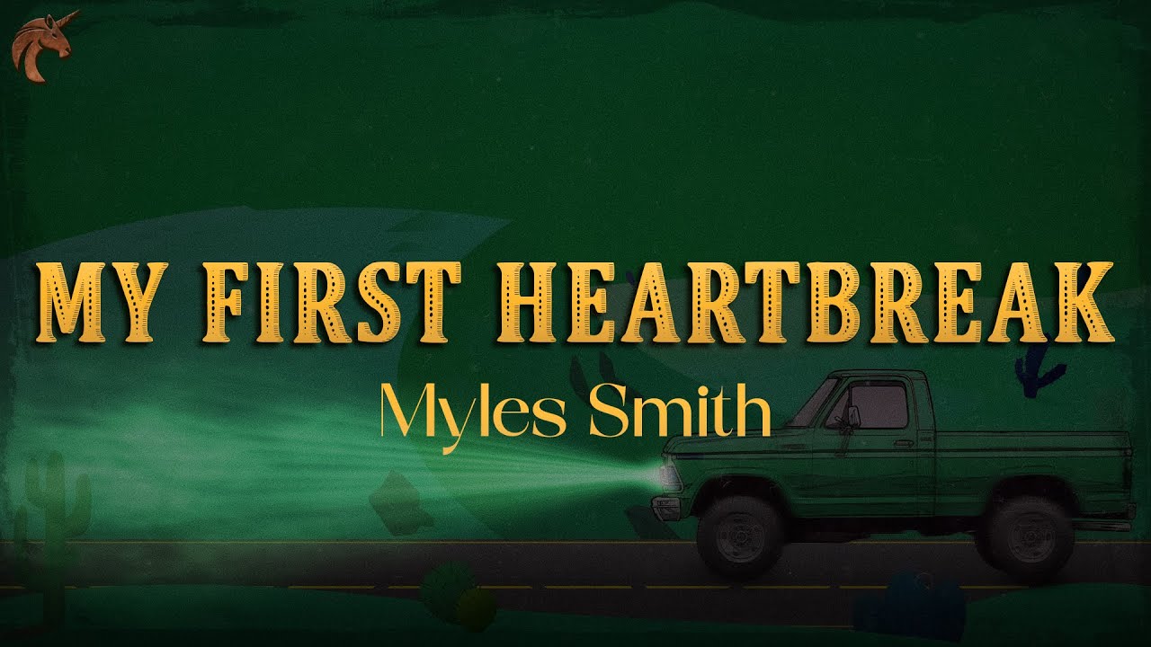 Myles Smith - My First Heartbreak (Lyrics)