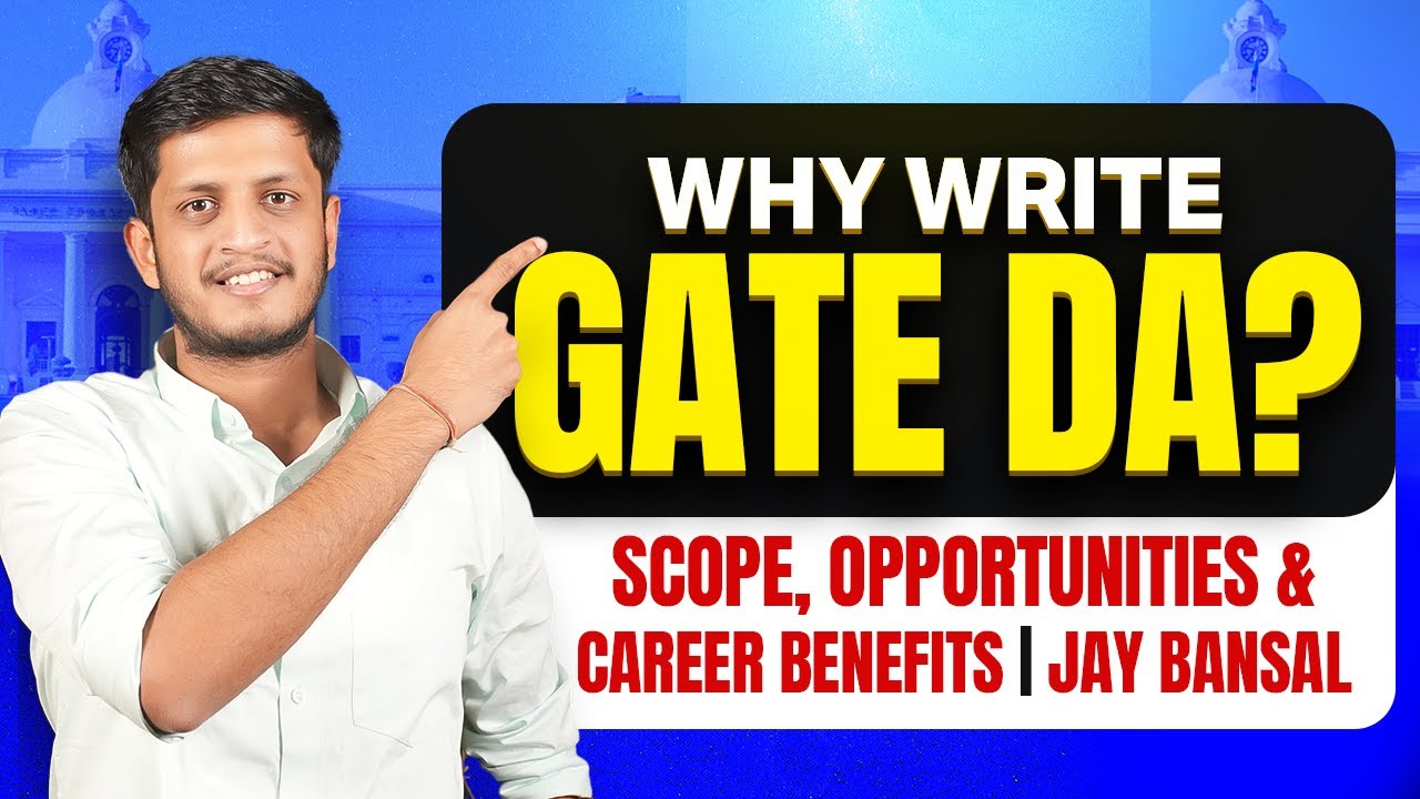 Зачем писать GATE DA? Сфера применения, возможности и карьерные преимущества | Джей Бансал | The ...