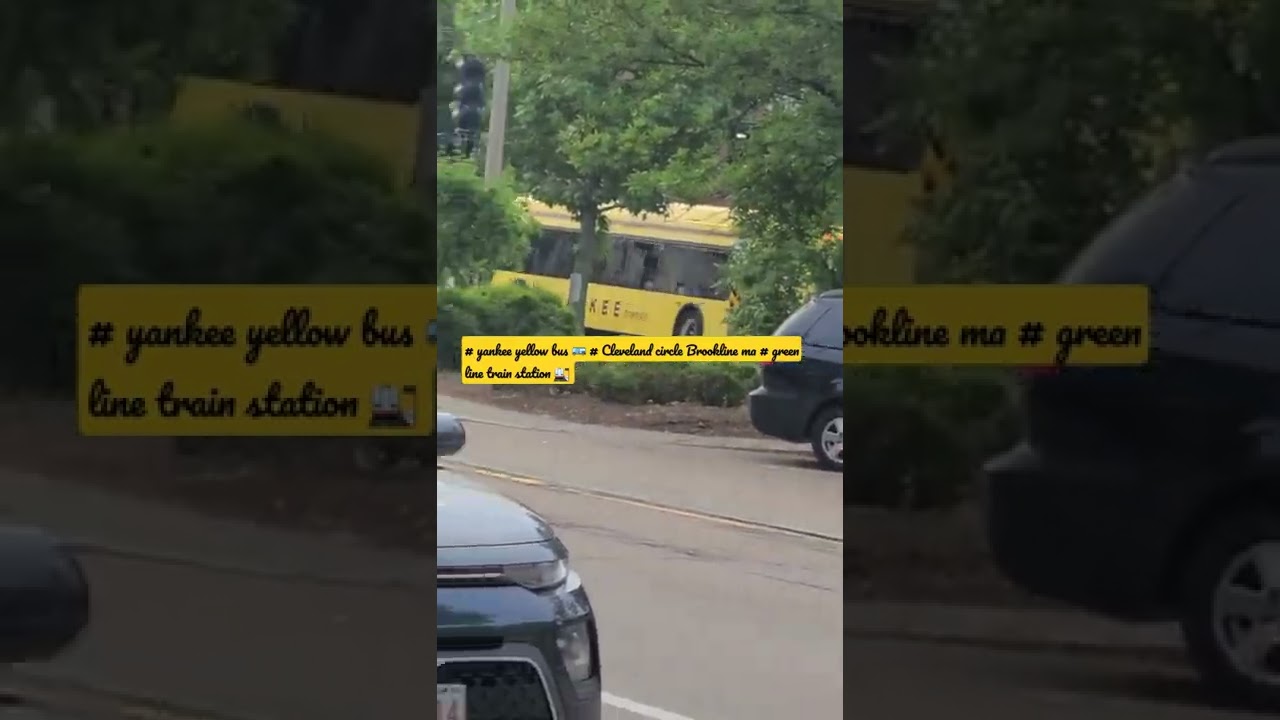 # yankee yellow bus 🚌 Cleveland circle Brookline ma green line train station 🚉
