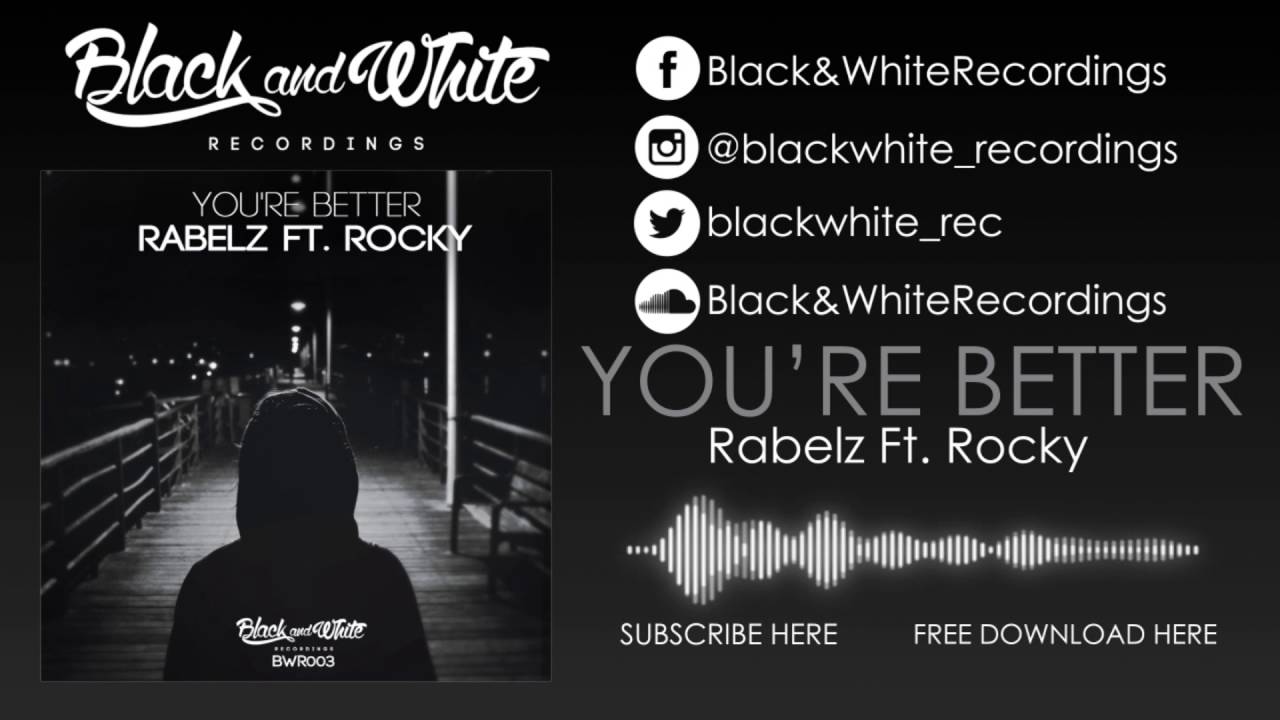 Rabelz - You're Better (Ft. Rocky) (Original Mix)