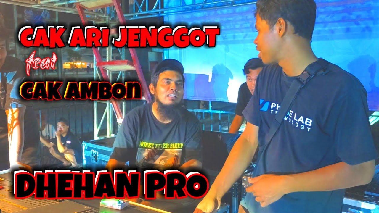 DUET PANAS 🔥 CAK ARI JENGGOT FEAT CAK AMBON LINE ARRAY TERBARU DHEHAN PRO 