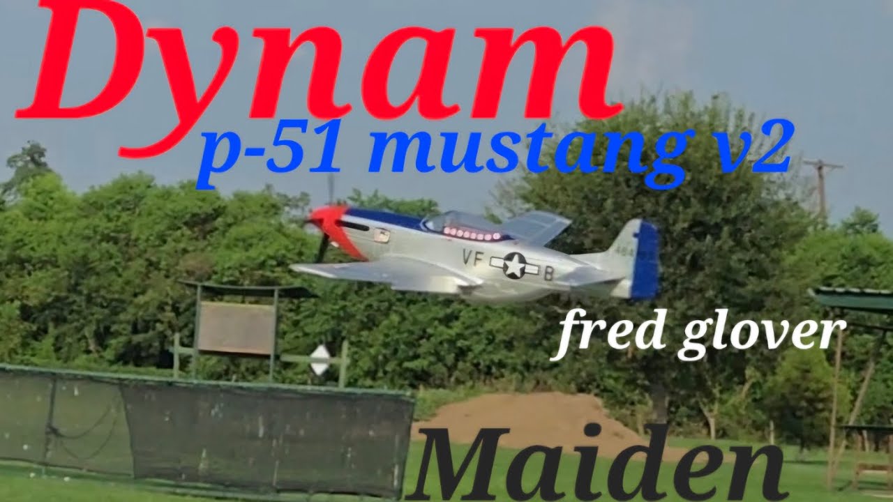 Dynam p-51 mustang v2 fred glover maiden и 2 дополнительных полета