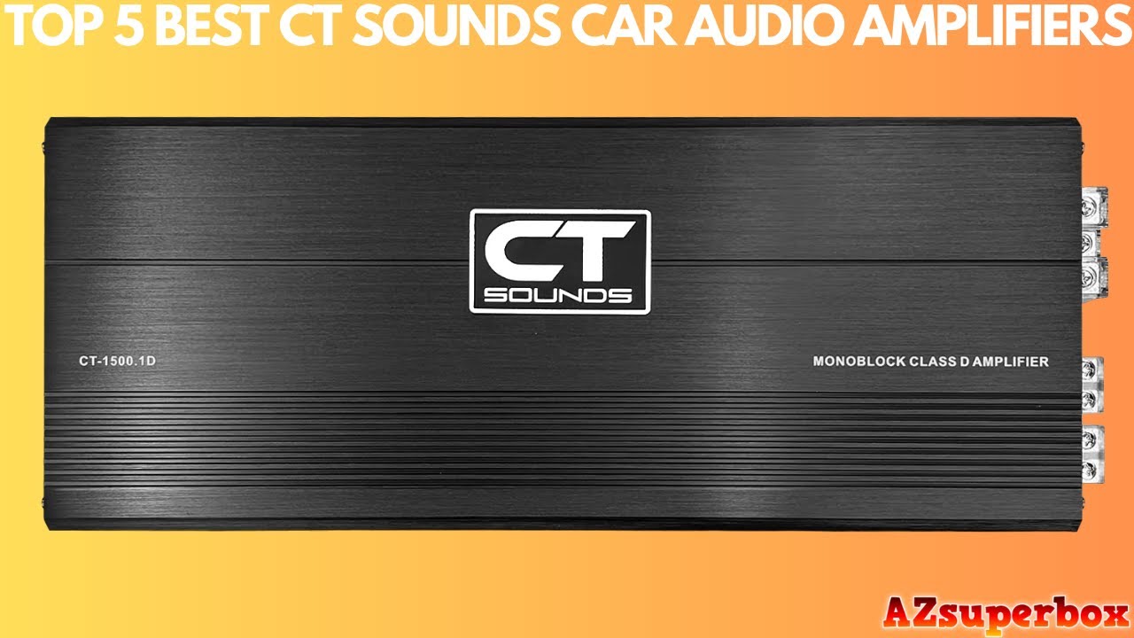 Top 5 Best CT Sounds Car Audio Amplifiers (2023)
