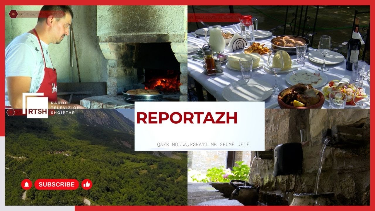Reportazh - Qafë Molla, fshati me shumë jetë