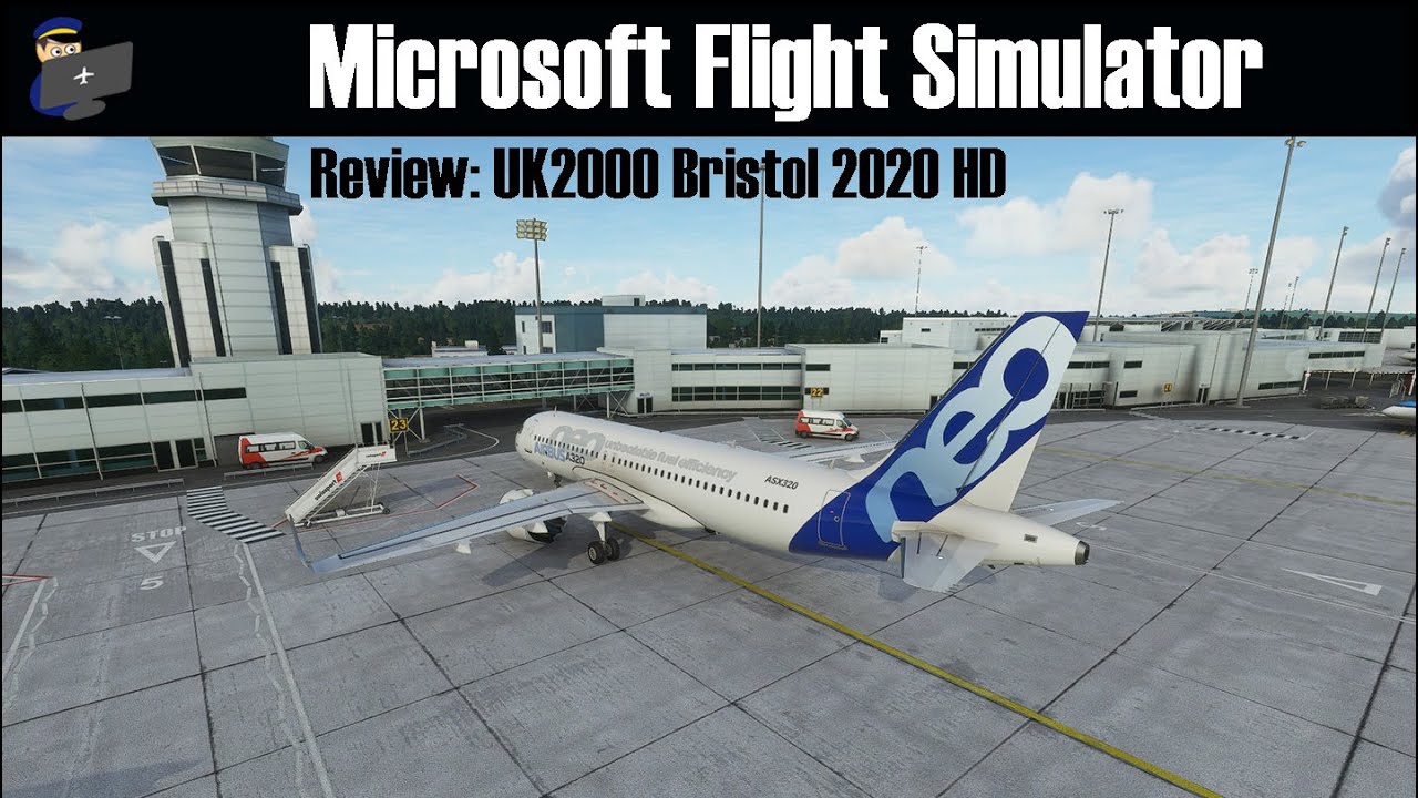MSFS 2020 | REVIEW: UK2000 Bristol 2020HD for Microsoft Flight Simulator 2020