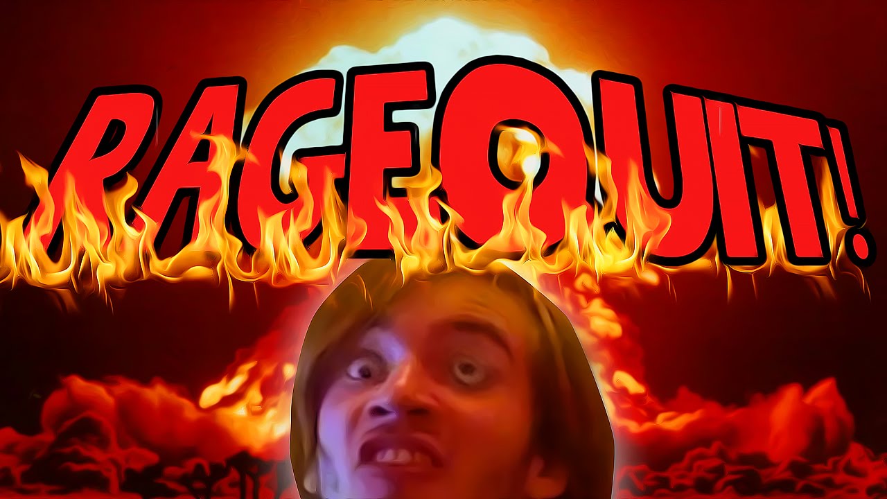 ULTIMATE RAGE QUIT.
