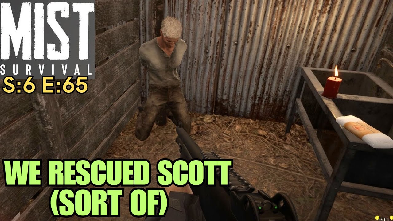 Mist Survival (Gameplay) S:6 E:65 - We Rescued Scott (Sort Of)