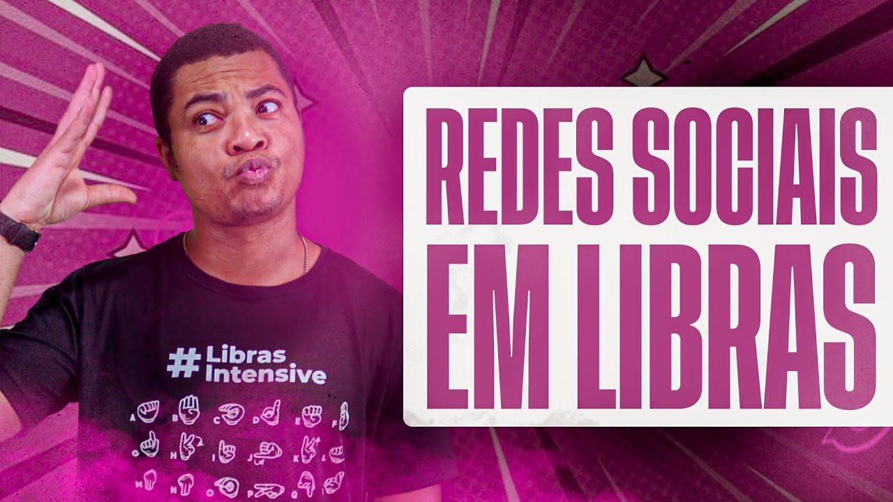 REDES SOCIAIS EM LIBRAS: Aprenda os sinais de Facebook, Instagram, WhatsApp, Youtube, TikTok