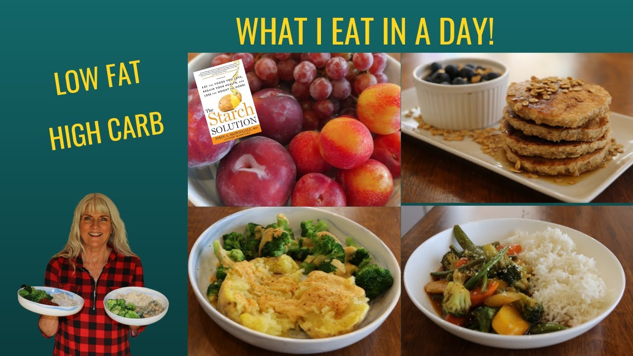 What I Eat In A Day / Low Fat High Carb/Starch Solution