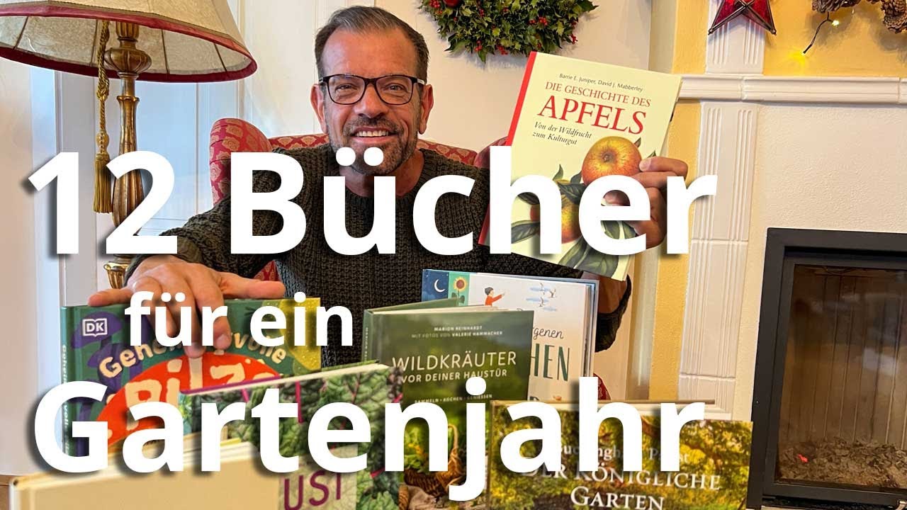 Zw&ouml;lf B&uuml;cher f&uuml;r ein ganzes Gartenjahr