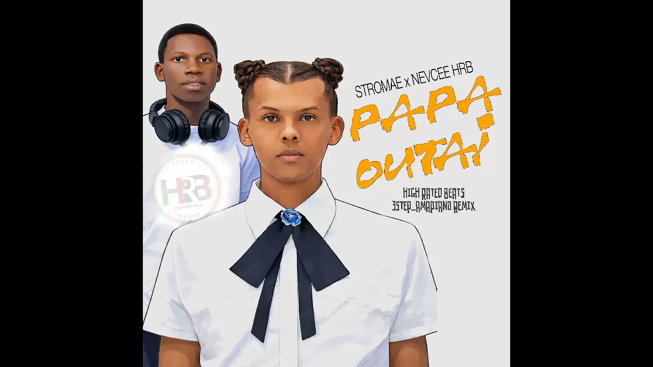 Stromae x NevCee HRB - Papaoutai (HighRatedBeats Remix)
