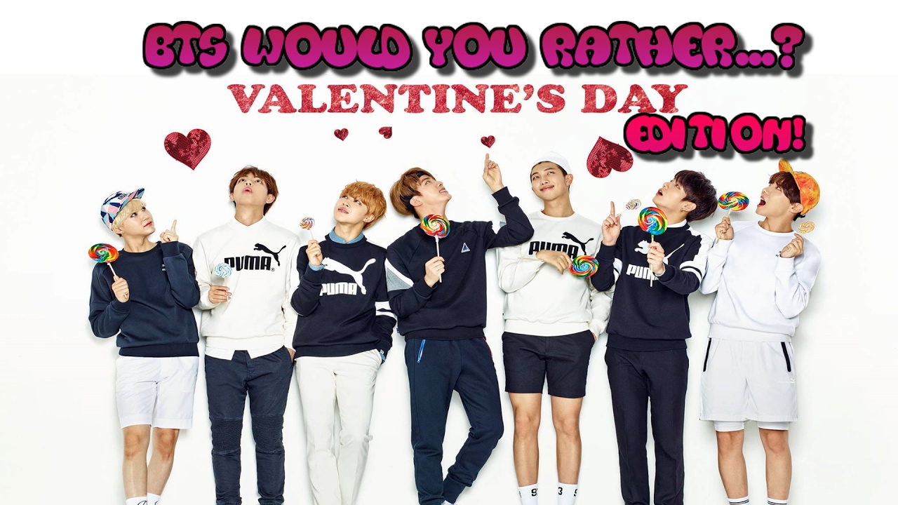 Would you rather...? BTS Valentine Edition