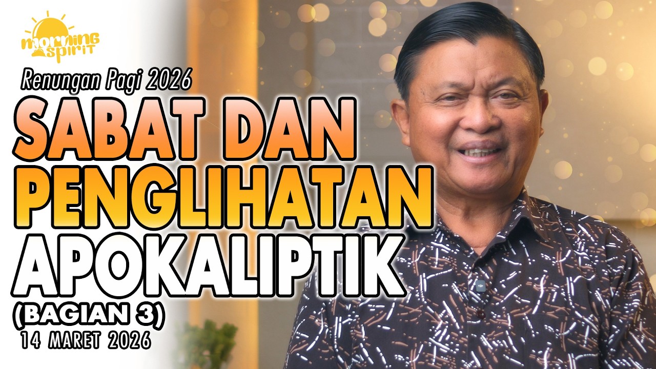 Renungan Pagi Hari Ini: SABAT DAN PENGLIHATAN APOKALIPTIK (BAGIAN 3)