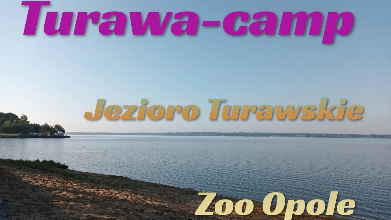 Jezioro Turawskie , Turawa-camp, Turawa. Zoo Opole.
